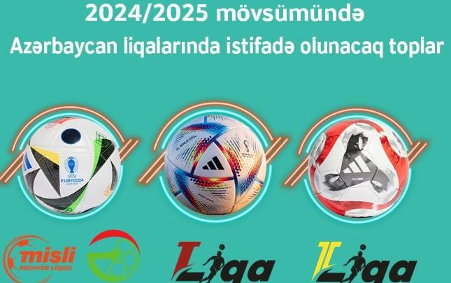 Azərbaycanda 2024/2025 mövsümünün topları müəyyənləşdi