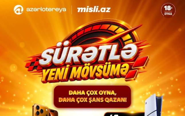 Misli.az-da "Sürətlə Yeni Mövsümə" kampaniyası başladı!